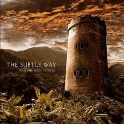 The Subtle Way : Man The Watchtower